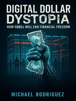 cover image of Digital Dollar Dystopia